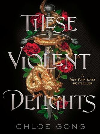 Chloe Gong: These Violent Delights