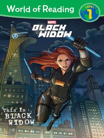 Marvel Press Book Group: This Is Black Widow : World of Reading