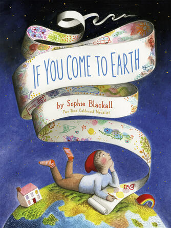 Sophie Blackall: If You Come to Earth