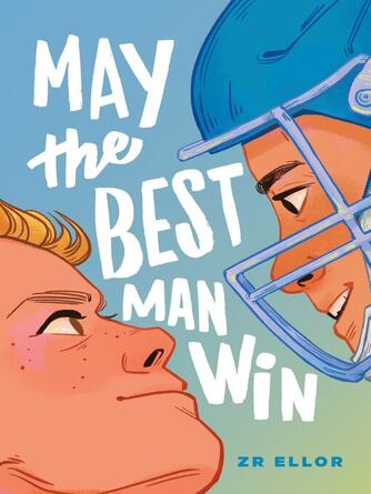 Z. R. Ellor: May the Best Man Win