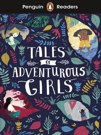 : Penguin Readers Level 1 : Tales of Adventurous Girls (ELT Graded Reader)