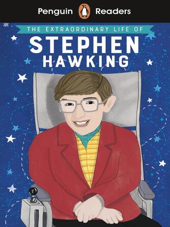 : Penguin Readers Level 3 : The Extraordinary Life of Stephen Hawking (ELT Graded Reader)