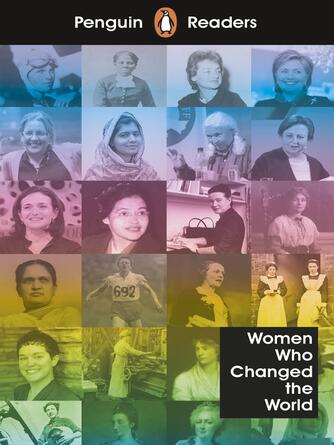 : Penguin Readers Level 4 : Women Who Changed the World (ELT Graded Reader)