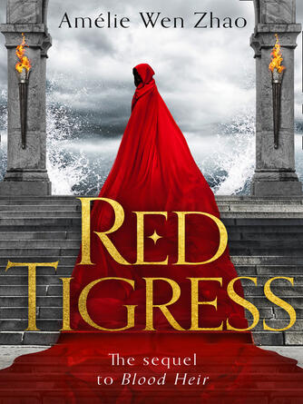 Amélie Wen Zhao: Red Tigress