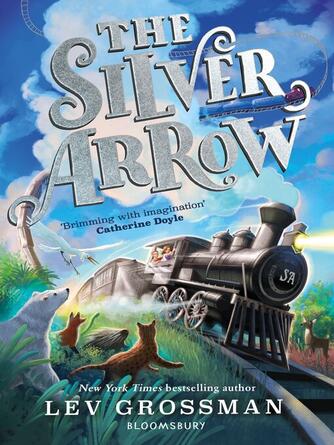 Lev Grossman: The Silver Arrow