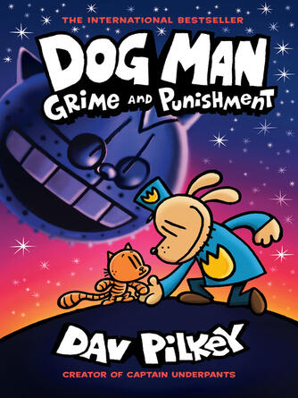 Dav Pilkey: Grime and Punishment : Grime and Punishment: A Graphic Novel (Dog Man #9): From the Creator of Captain Underpants