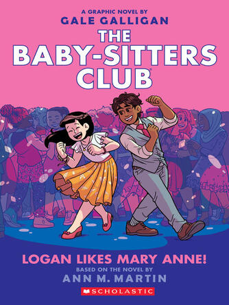 Ann M. Martin: Logan Likes Mary Anne!
