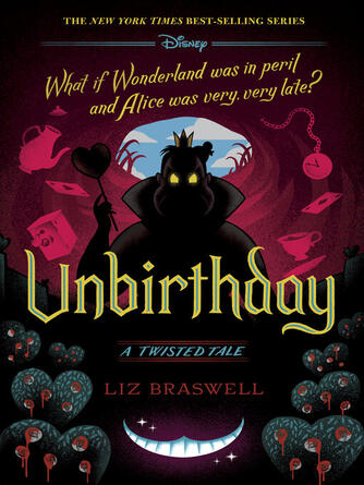 Liz Braswell: Unbirthday : A Twisted Tale