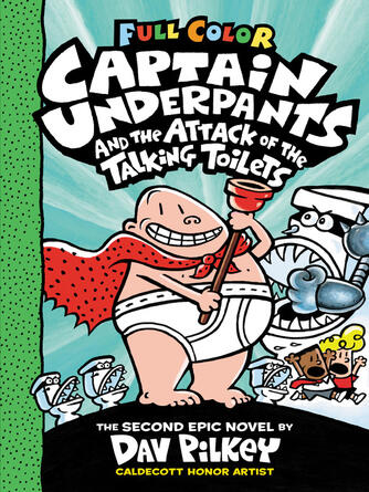 Dav Pilkey: Captain Underpants and the Attack of the Talking Toilets