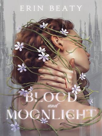 Erin Beaty: Blood and Moonlight