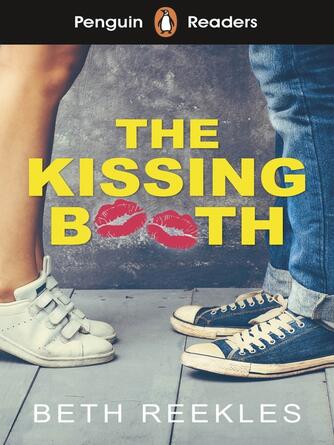Beth Reekles: Penguin Readers Level 4 : The Kissing Booth (ELT Graded Reader)