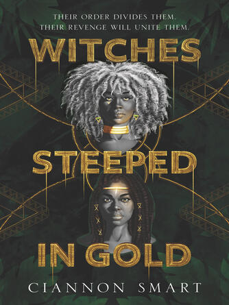 Ciannon Smart: Witches Steeped in Gold
