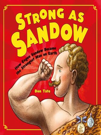 Don Tate: Strong as Sandow