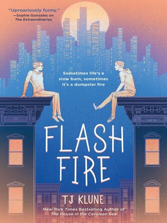 TJ Klune: Flash Fire : The Extraordinaries Series, Book 2