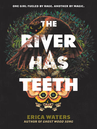 Erica Waters: The River Has Teeth