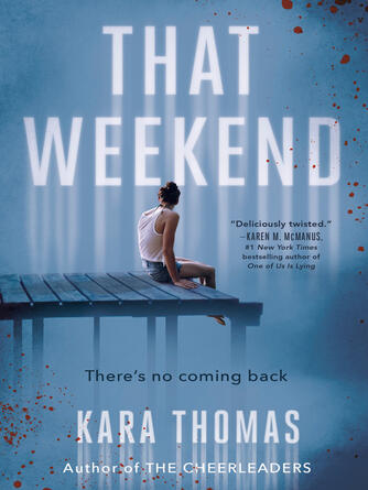 Kara Thomas: That Weekend