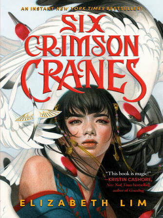 Elizabeth Lim: Six Crimson Cranes