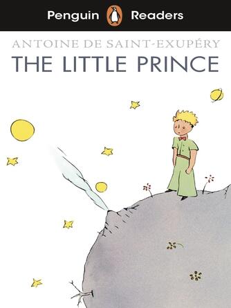 Antoine de Saint-Exupéry: Penguin Readers Level 2 : The Little Prince (ELT Graded Reader)