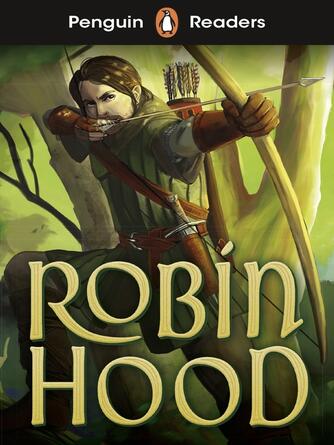 : Penguin Readers Starter Level : Robin Hood (ELT Graded Reader)