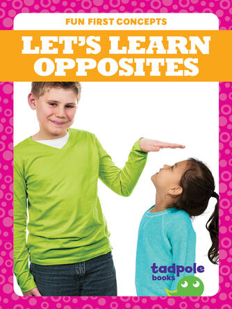 Tessa Kenan: Let's Learn Opposites