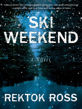 Rektok Ross: Ski Weekend : A Novel