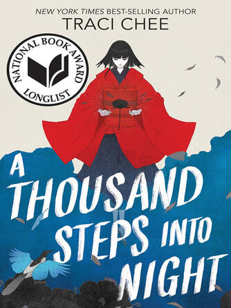 Traci Chee: A Thousand Steps Into Night