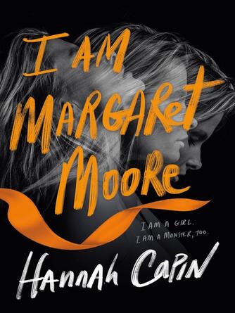 Hannah Capin: I Am Margaret Moore : A Novel