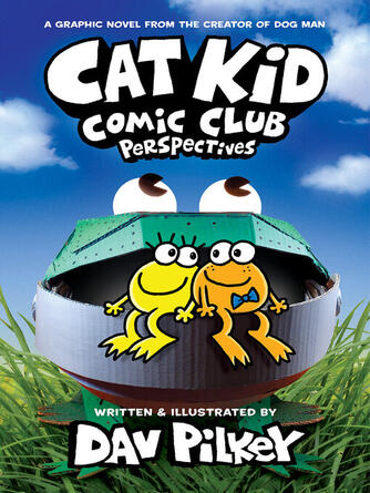 Dav Pilkey: Cat Kid Comic Club (2020), Volume 2 : Perspectives