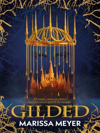 Marissa Meyer: Gilded : Gilded, Book 1