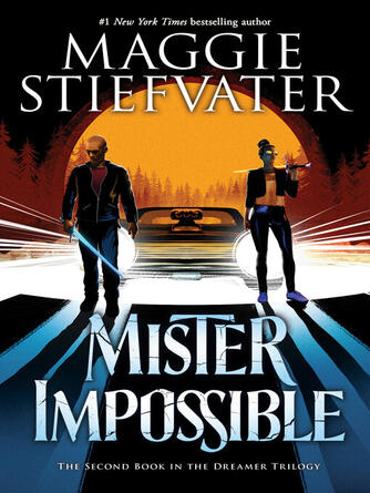 Maggie Stiefvater: Mister Impossible