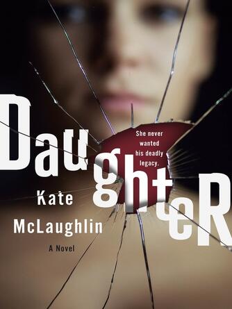 Kate McLaughlin: Daughter : A Novel