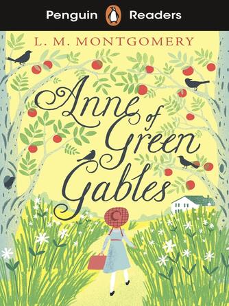 L. M. Montgomery: Penguin Readers Level 2 : Anne of Green Gables (ELT Graded Reader)