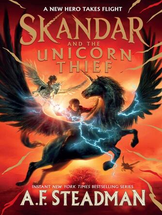 A.F. Steadman: Skandar and the Unicorn Thief