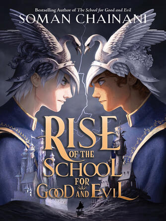 Soman Chainani: Rise of the School for Good and Evil