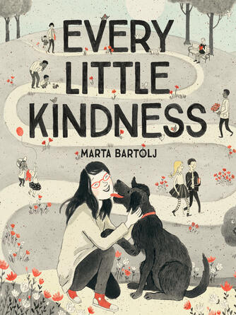 Marta Bartolj: Every Little Kindness