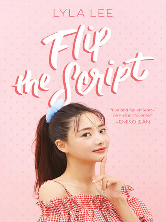 Lyla Lee: Flip the Script