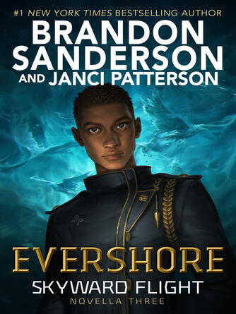 Brandon Sanderson: Evershore (Skyward Flight : Novella 3)
