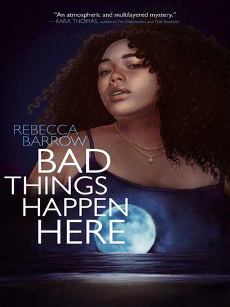 Rebecca Barrow: Bad Things Happen Here