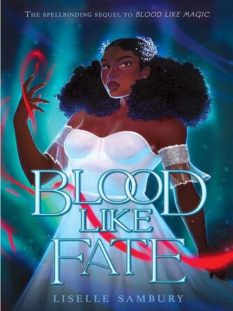 Liselle Sambury: Blood Like Fate