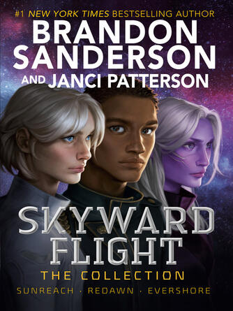 Brandon Sanderson: Skyward Flight : Sunreach / ReDawn / Evershore