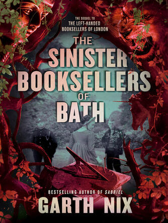 Garth Nix: The Sinister Booksellers of Bath