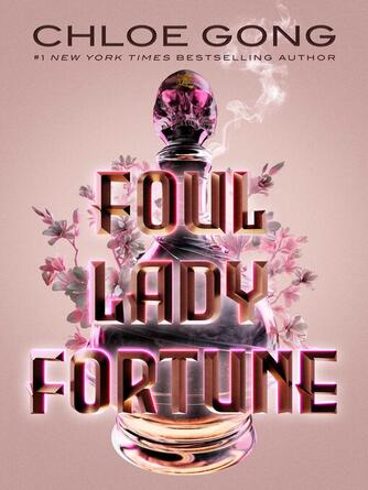 Chloe Gong: Foul Lady Fortune