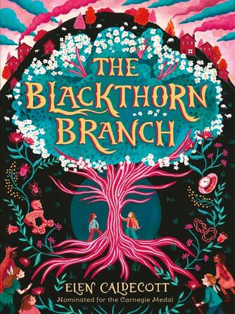 Elen Caldecott: The Blackthorn Branch