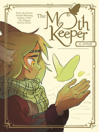 K O'Neill: The Moth Keeper : (A Graphic Novel)