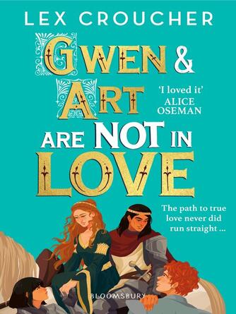 Lex Croucher: Gwen and Art Are Not in Love : 'An outrageously entertaining take on the fake dating trope'