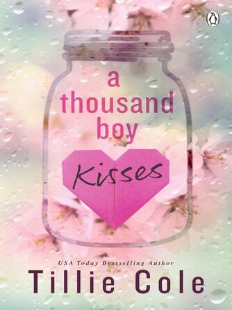 Tillie Cole: A Thousand Boy Kisses