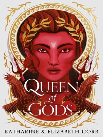Katharine & Elizabeth Corr: Queen of Gods : the unmissable sequel to Daughter of Darkness
