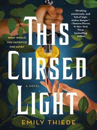 Emily Thiede: This Cursed Light : A Novel