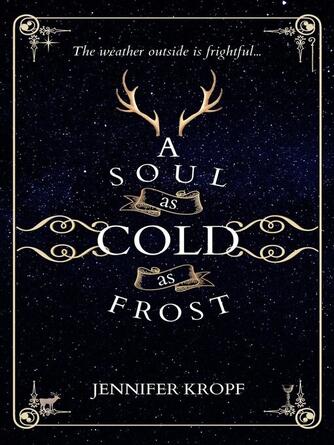 Jennifer Kropf: A Soul as Cold as Frost