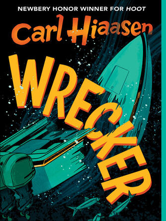 Carl Hiaasen: Wrecker